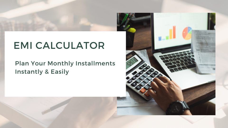 EMI Calculator | Plan Your Monthly Installments Instantly & Easily