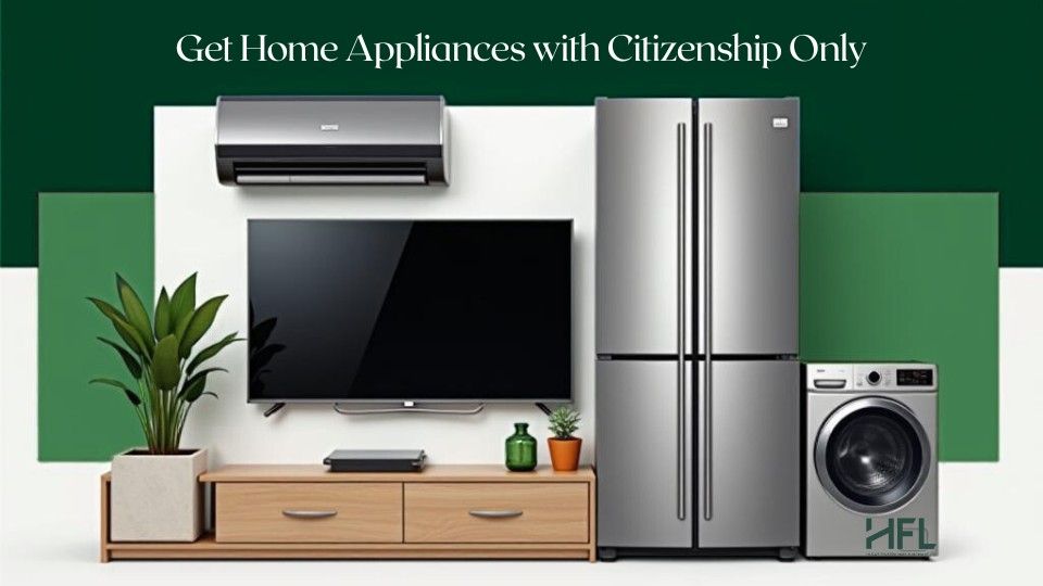 Get Home Appliances with Citizenship only: TV, AC, Washing Machine & Fridge Deals
